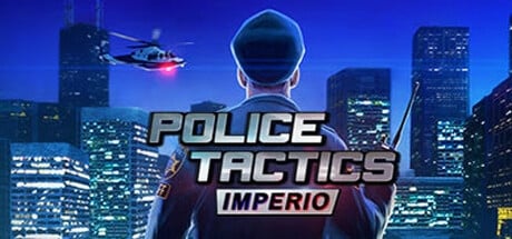 POLICE TACTICS: IMPERIO