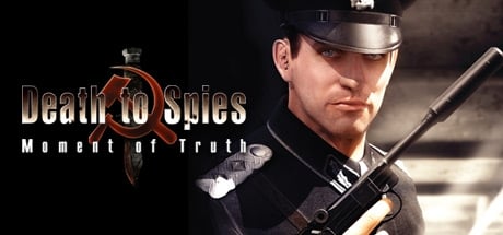 Death To Spies: Moment of Truth